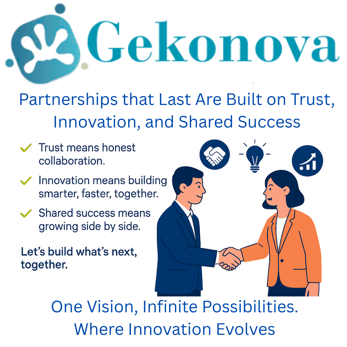 Trust and innovation foster collaboration.